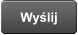 Wyślij